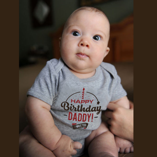 בגד גוף לתינוקות עם הדפס – Happy Birthday Daddy! I Love You 5